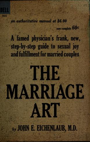 Cover of: The marriage art. by John E. Eichenlaub