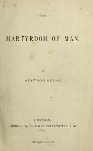 Cover of: The martyrdom of man by Winwood Reade