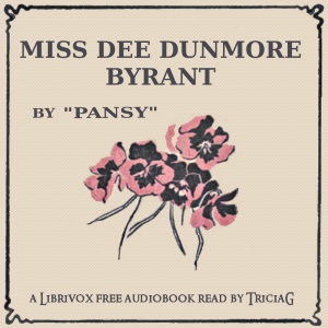Miss Dee Dunmore BryantThe Bryant family -widowed Mrs. Bryant and her children Benjamin, Caroline Line for short, and little Daisy -is on the thin edge of poverty due to debt incurred when Mr.