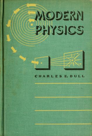 Cover of: Modern physics by Charles Elwood Dull
