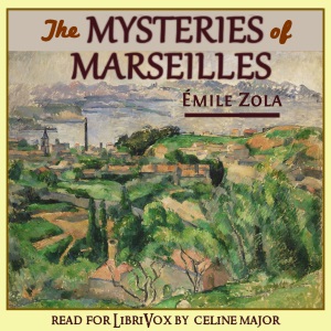 The Mysteries of MarseillesThe elopement of Philippe Cayol an aspiring liberal poor and untitled with Blanche De Cazalis niece of a powerful millionaire and politician sets the stage in this novel.