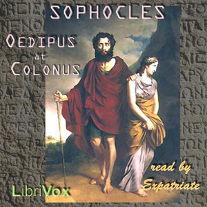 Oedipus at ColonusOedipus at Colonus also Oedipus Coloneus, Ancient Greek 
