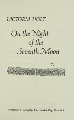 Cover of: On the night of the seventh moon by Eleanor Alice Burford Hibbert