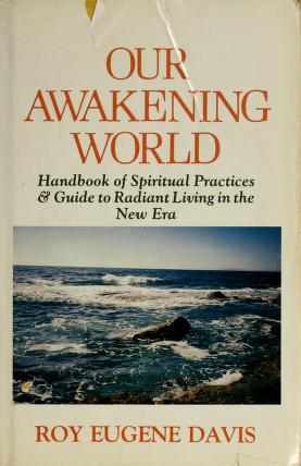 Cover of: Our awakening world by Roy Eugene Davis