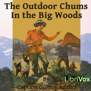 The Outdoor Chums in the Big Woods