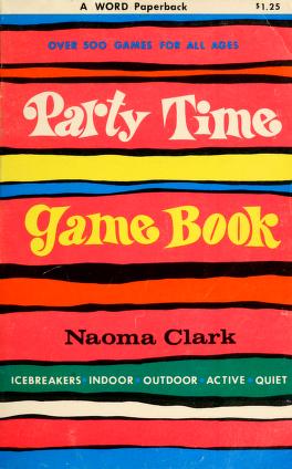 Cover of: The party time game book. by Naoma Clark