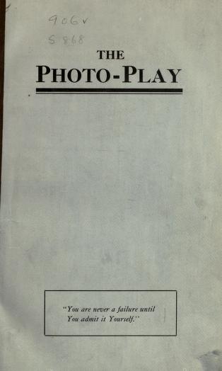 Thumbnail image of a page from The photo-play, a book of valuable information for those who would enter a field of unlimited endeavor