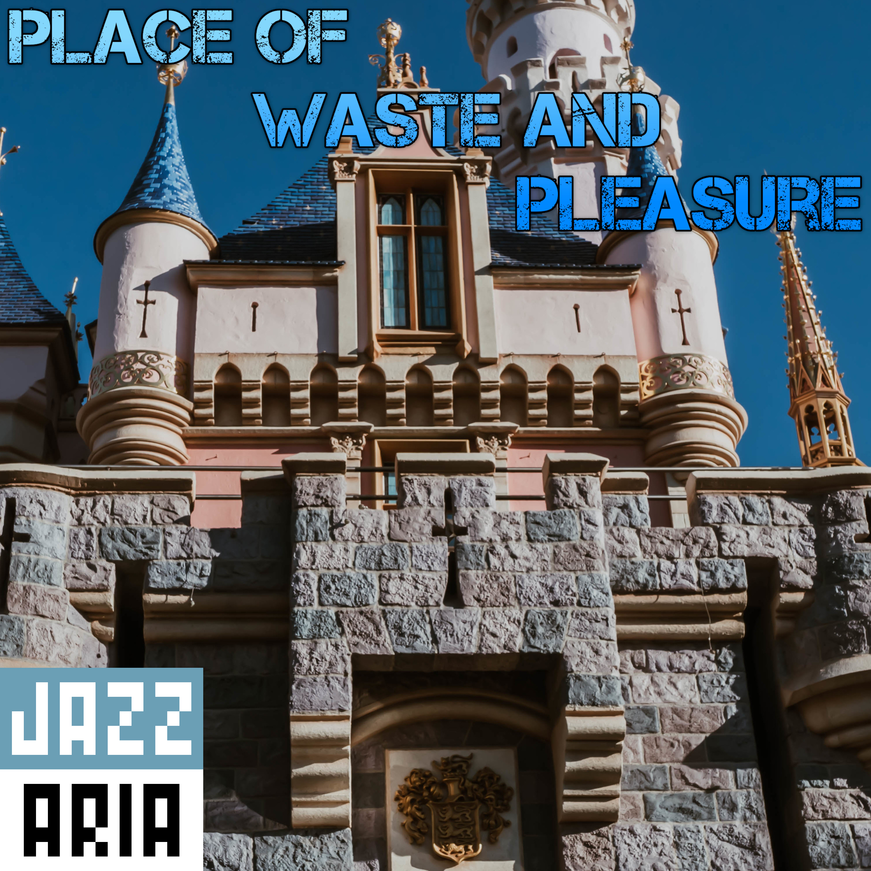 Jazzaria – Place of Waste and Pleasure