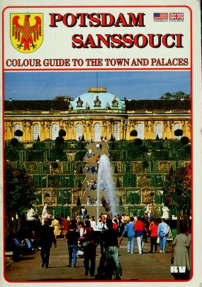 Cover of: Potsdam Sanssouci by [Redaktion und Gestaltung, Renate Rahmel ; Text, Reinhard Müller].