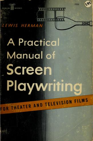 Thumbnail image of a page from A practical manual of screen playwriting : for theater and television films