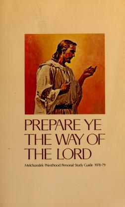 Cover of: Prepare ye the way of the Lord. by Church of Jesus Christ of Latter-day Saints.