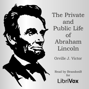 Private and Public Life of Abraham Lincoln cover