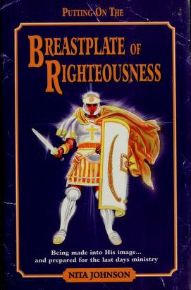 Cover of: Putting on the breastplate of righteousness by Nita Johnson