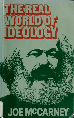 Cover of: The real world of ideology (Harvester philosophy now) by Joe McCarney