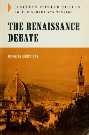 Cover of: The Renaissance debate. -- by Hay, Denys.