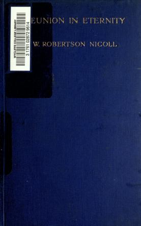 Cover of: Reunion in eternity by Nicoll, W. Robertson Sir