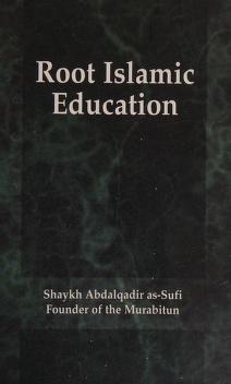 Cover of: Root Islamic education. by Abdalqadir Al-Murabit