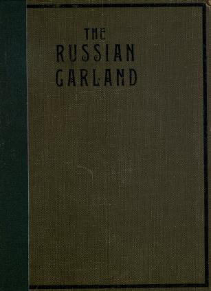 Cover of: The Russian garland by translated from a collection of chap-books made in Moscow ; edited by Robert Steele and pictured by J.R. de Rosciszewski.