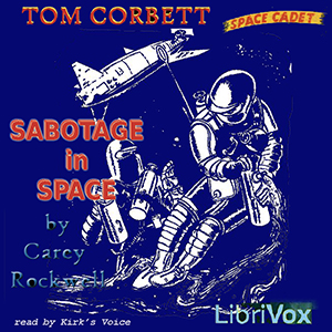 Sabotage in SpaceThis book is part of the on-going adventures of Tom Corbett in the Space Cadet Stories.