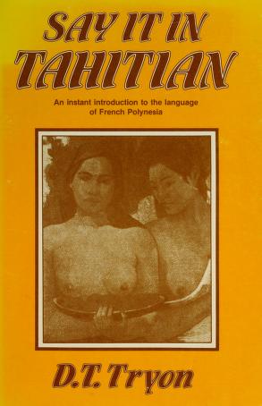 Cover of: Say it in Tahitian by D. T. Tryon