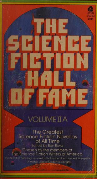 Cover of: The Science Fiction Hall of Fame by Poul Anderson, John W. Campbell, Lester del Rey, Robert A. Heinlein, Cyril M. Kornbluth, Jack Williamson, H.G. Wells, Paul Myron Anthony Linebarger, Theodore Sturgeon