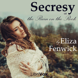 Secresy -Part1Or, the Ruin on the Rock.This is the story of Caroline and Sibella, two female friends. Strong and smart women who try to make it in a man's world while keeping their values a