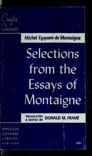 Cover of: Selections from the essays of Michel Eyquem de Montaigne. by Michel de Montaigne