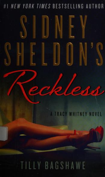 Cover of: Sidney Sheldon's reckless by Tilly Bagshawe
