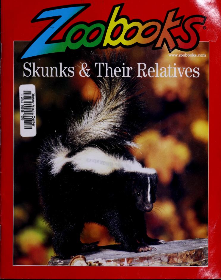 Skunks and their relatives by Timothy L. Biel