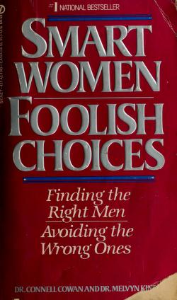 Cover of: Smart women, foolish choices by Connell Cowan