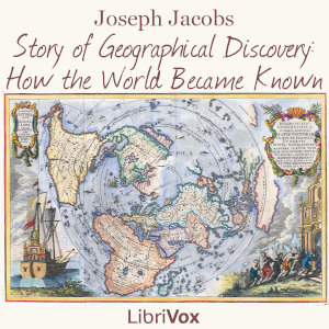 Story of Geographical Discovery: How the World Became Known, Version 2 cover