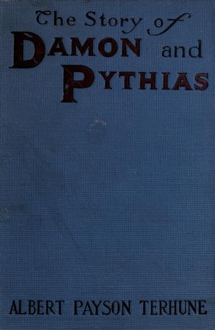 Cover of: The story of Damon and Pythias by Albert Payson Terhune