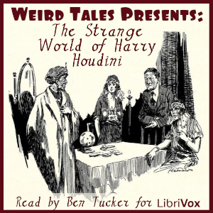 Weird Tales Presents: The Strange World of Harry Houdini cover
