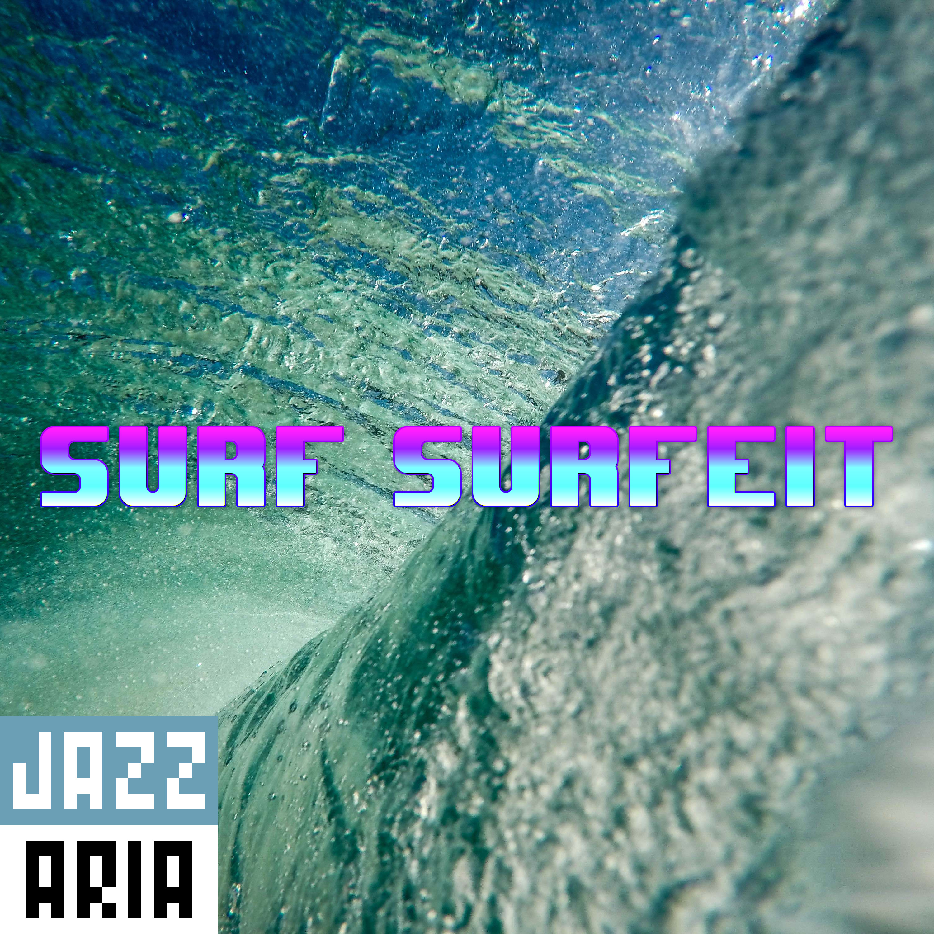 Jazzaria – Surf Surfeit