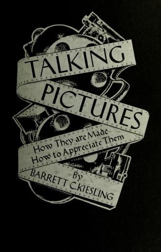 Talking pictures : how they are made, how to appreciate them [c. 1937]