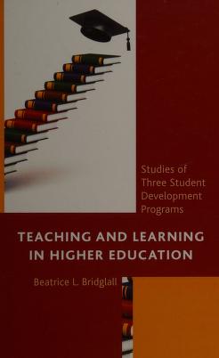 Cover of: Teaching and Learning in Higher Education by Beatrice L. Bridglall, Freeman A. Hrabowski, Susan Layden, Sheldon Solomon, Kenneth I. Maton