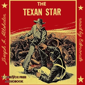 The Texan StarThis is the first story in the Texan series by Joseph Altsheler.
