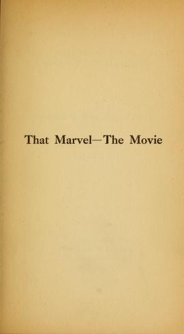 Thumbnail image of a page from That marvel - the movie : a glance at its reckless past, its promising present, and its significant future