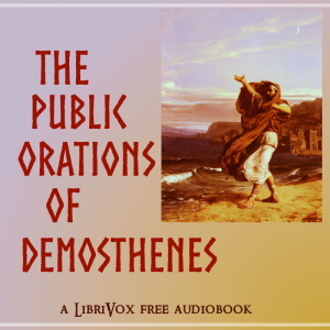 The Public Orations of DemosthenesThis book originally published in two volumes collects the most important complete public orations by Demosthenes arguably the most famous Athenian orator...