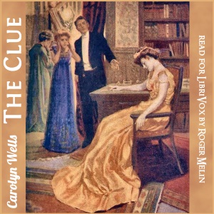 The ClueOnce Carolyn Wells began or re-invented her writing career 'The Clue' was her initial book which strayed from children's writings into mysteries and ...