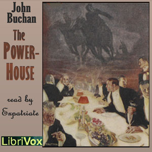 The Power-HouseThe Power-House is a novel by John Buchan a thriller set in London England. It was written in 1913.