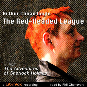 The Red Headed LeagueThe Adventure of the Red-Headed League is one of the 56 Sherlock Holmes short stories written by Sir Arthur Conan Doyle.