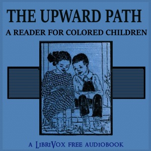 Upward Path: A Reader For Colored Children