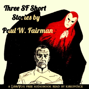 Three SF Short Stories by Paul W. Fairman cover