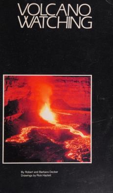 Cover of: Volcano Watching by Barbara Decker, Robert Decker