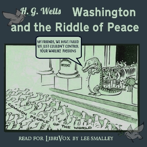 Washington and the Riddle of Peace : H. G. Wells : Free Download ...