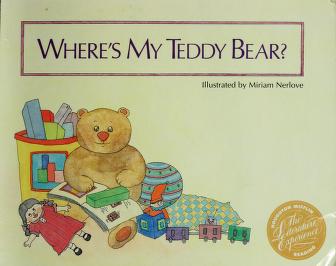 Cover of: Where's my teddy bear? by Miriam Nerlove