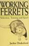 Cover of: Working ferrets