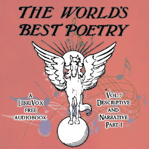 World's Best Poetry, Volume 7: Descriptive and Narrative (Part 1)