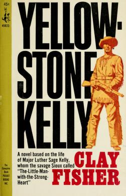 Cover of: Yellowstone Kelly by Clay Fisher